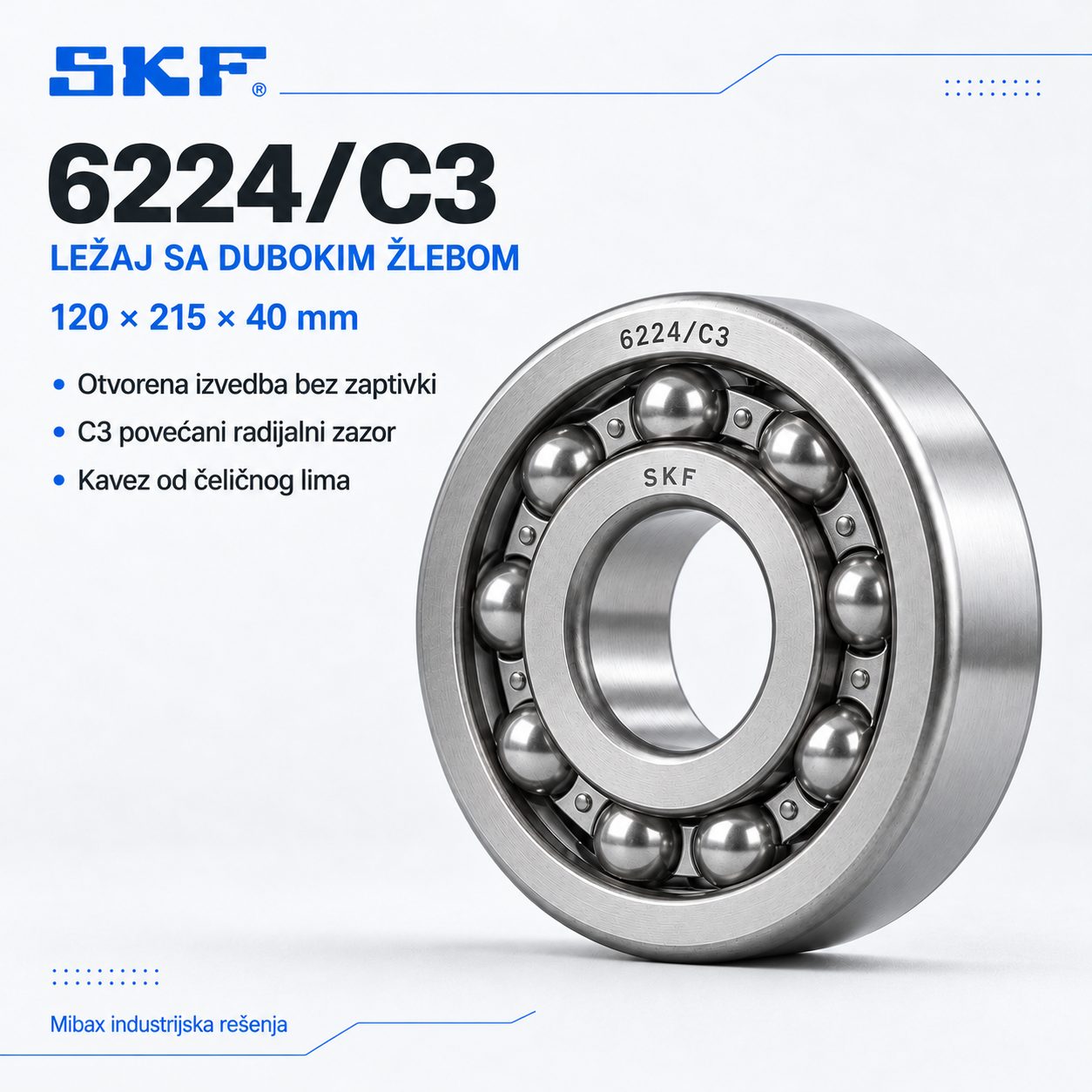 SKF 6224/C3 otvoreni kuglični ležaj sa dubokim žlebom, dimenzija 120 × 215 × 40 mm, sa čeličnim kavezom i povećanim C3 zazorom.