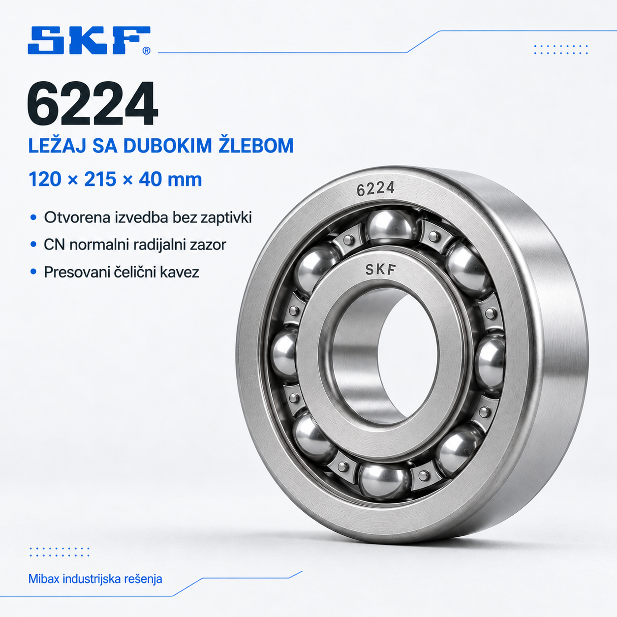 SKF 6224 otvoreni kuglični ležaj sa dubokim žlebom, dimenzija 120 × 215 × 40 mm, sa čeličnim kavezom