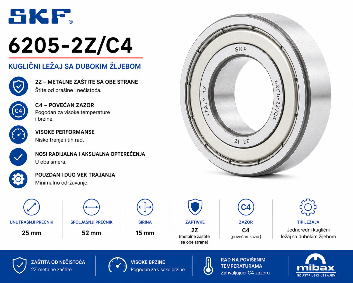 SKF 6205-2Z/C4 deep groove ball bearing 25x52x15 with metal shields