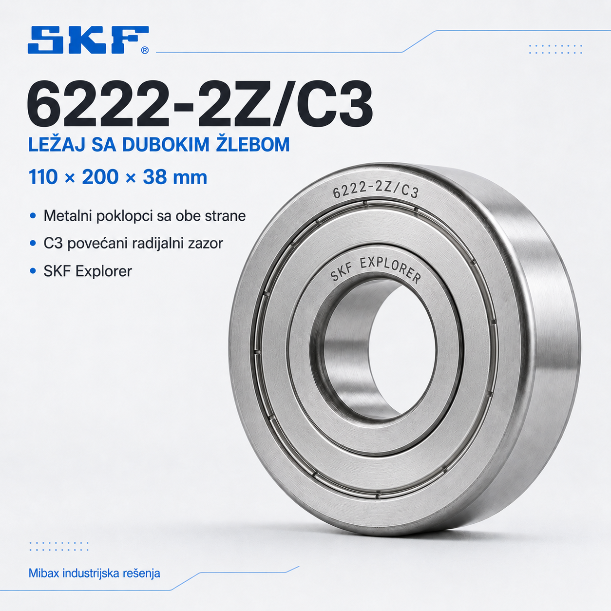 SKF 6222-2Z/C3 Explorer kuglični ležaj sa metalnim zaštitnim poklopcima, dimenzija 110 × 200 × 38 mm